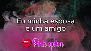 eu, minha esposa e um amigo eróticos!