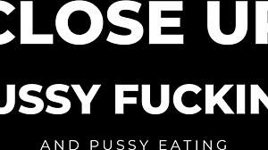 Close Up Pussy Fucking and Eating with Horny Milf in Homemade Raw Action.